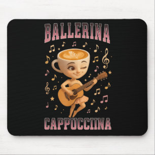 Ballerina Cappuccina Italienische Brainrot Gitarre Mousepad