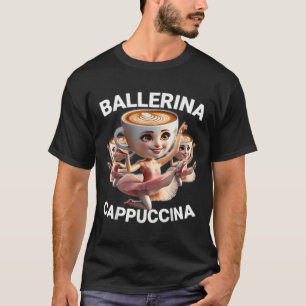 Ballerina Cappuccina italienisches Brainrot-Meme L T-Shirt