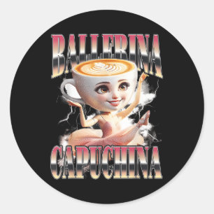 Ballerina Capuchina Funny Italian Brainrot Meme Hu Runder Aufkleber