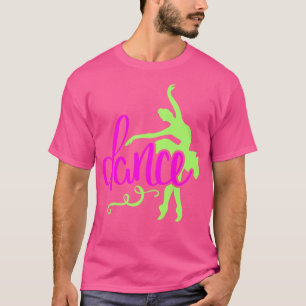 Ballerina Dancer Ballett Tanz Geschenk 3 T-Shirt
