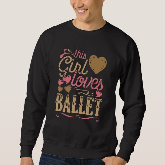 Ballerina Dancer Dieses Girl Lieben Ballet Sweatshirt (Vorderseite)