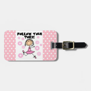 Ballerina Follow Your Toes T-Shirts und Geschenke Gepäckanhänger