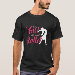 Ballerina Girl Lieben Balletttanzkurse Ball T-Shirt