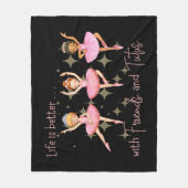 Ballerina inspirierende Freundschaftsbotschaft Fleecedecke (Vorderseite)