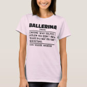 Ballerina Noun Definition Cooles Tanzen Lover Funn T-Shirt (Vorderseite)