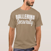 Ballerina Security Funny Matching Partys Trick ode T-Shirt (Vorderseite)