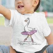 Ballerina Silly Goose On The Loose Custom Text Baby T-shirt