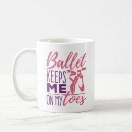 Ballerina-Tänzerin Behalte mich auf meinen Zehen Kaffeetasse