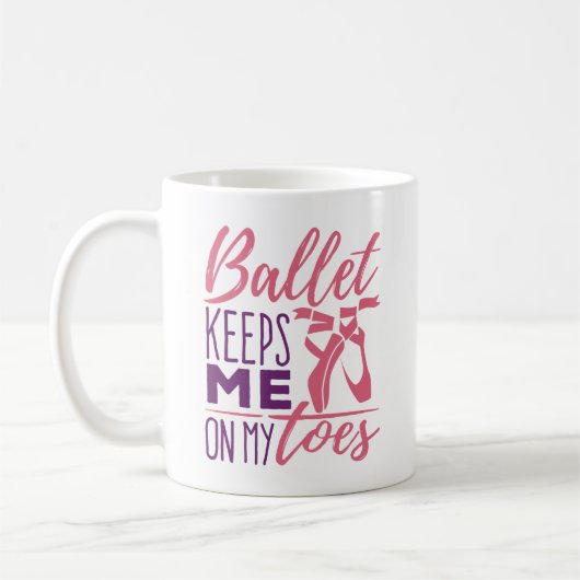Ballerina-Tänzerin Behalte mich auf meinen Zehen Kaffeetasse (Links)