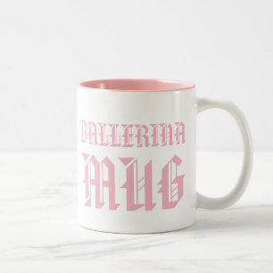 Ballerina-Tasse   Lustige humorvolle Slogan Mädche Zweifarbige Tasse