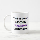 Ballerina, Zukunft Kaffeetasse (Links)