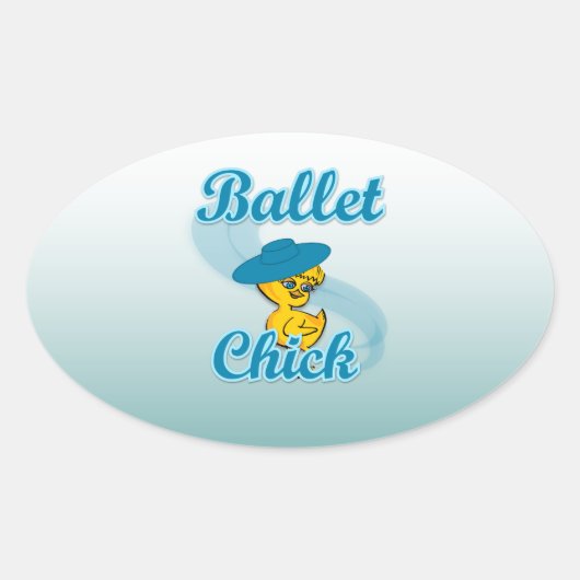 Ballet Chick #3 Ovaler Aufkleber (Vorderseite)