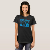 Ballet Dancer Dance Girl Ballerina Boy Loves Balle T-Shirt (Vorne ganz)