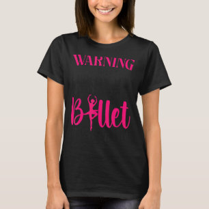 Ballet Dancer Dance Girl Ballerina - Diese Idee T-Shirt