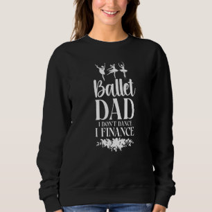 Ballet Dancer Girl del Malcantone Vater Ballet Vat Sweatshirt