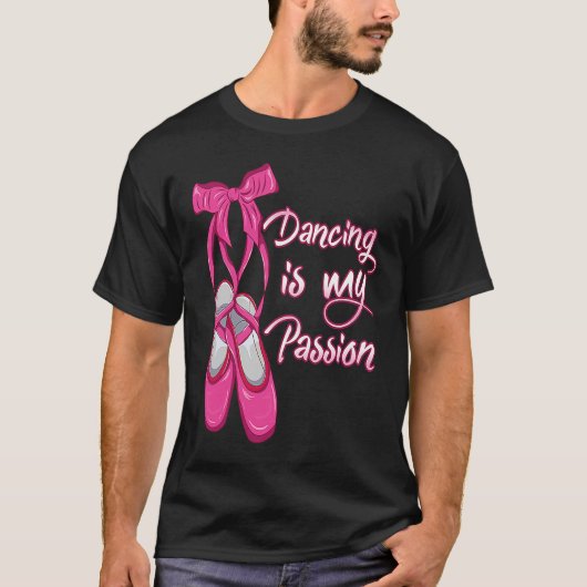 Ballet  Dancing is my Passion  Ballerina T-Shirt (Vorderseite)