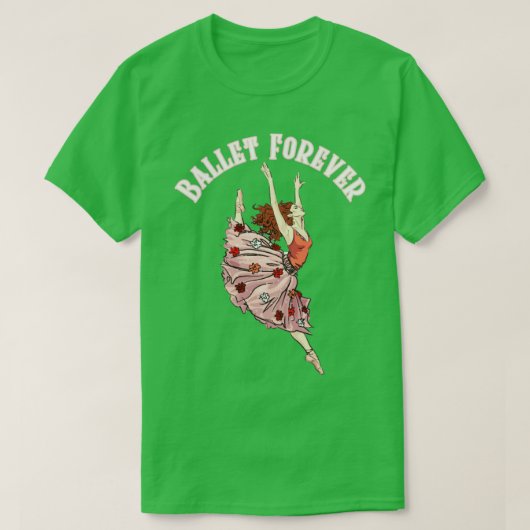 Ballet Forever Dancer T-Shirt (Design vorne)