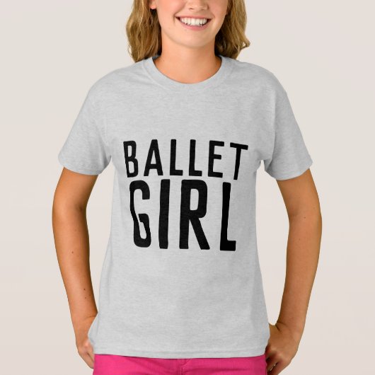 BALLET GIRL T - SHIRT (Vorderseite)