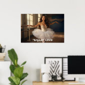 BALLET LOVE - BALLET & DANCE POSTER (Heimbüro)