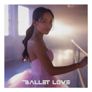 BALLETT LIEBE - BALLETT & TANZ POSTER