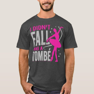 Ballett Tanz Tänzer Ballerina Geschenk T-Shirt