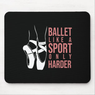 Ballett wie ein Sport nur Harte En Pointe Ballerin Mousepad