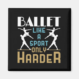 Ballett wie ein Sport nur härter Tänzer Magnet