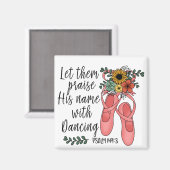 Ballettschuhe Ballerina Christliches Zitat Magnet (Vorderseite/Rückseite)