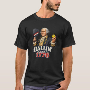 Ballin' seit 1776 George Washington Pickleball T-Shirt