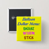 Ballon-Dollar-Menü: , Schlange, Wurm, Stock Button (Vorne & Hinten)