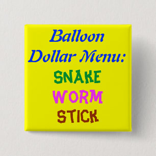 Ballon-Dollar-Menü: , Schlange, Wurm, Stock Button