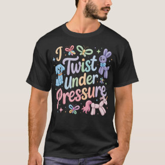 Ballontwisting I drehe unter Druck Ballon T-Shirt