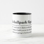 "Ballpark-Figur" Witziges Zitat Schwarz-Weiß-Text Tasse (Zentrum)
