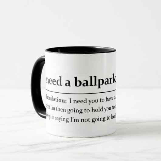 "Ballpark-Figur" Witziges Zitat Schwarz-Weiß-Text Tasse (Vorderseite Links)