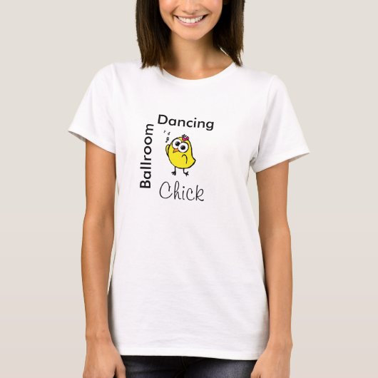 Ballroom Chickadee! - Celebrity Dance Studio T-Shirt (Vorderseite)