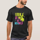 Ballroom Dance schauen mich in Action Latin Tance T-Shirt (Vorderseite)