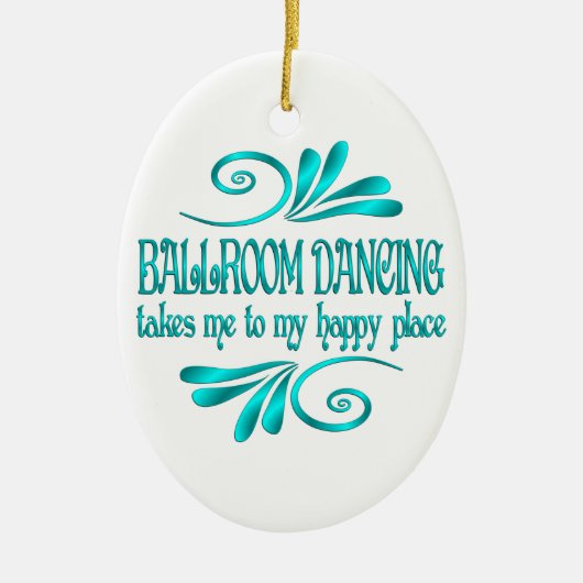 Ballroom Dancing Happy Place Keramik Ornament (Vorne)