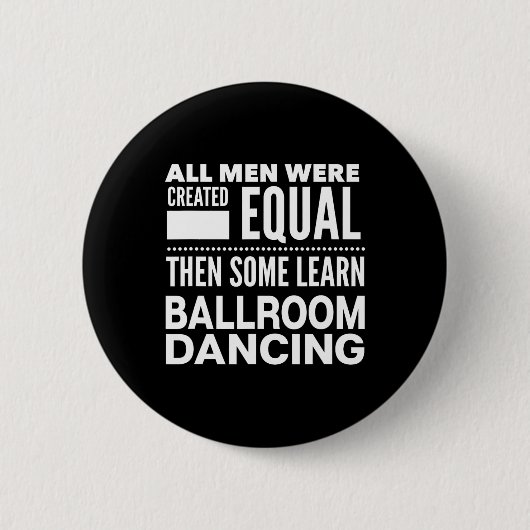 Ballroom Dancing Men Funny Statement Tänzer Waltz Button (Vorderseite)
