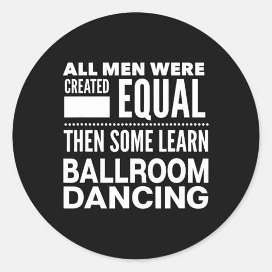 Ballroom Dancing Men Funny Statement Tänzer Waltz Runder Aufkleber (Vorderseite)