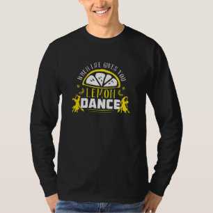 Ballroom-Tanz, wenn das Leben Ihnen Lemons lateini T-Shirt