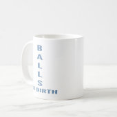  Balls At Birth" Funny Sarcastic Coffee  Kaffeetasse (Vorderseite Links)