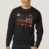 Balls Deep in Christmas Sweatshirt (Vorderseite)
