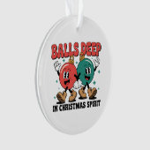 Balls Deep Into Christmas Sarcastic Dirty Humor Ornament (Vorderseite)