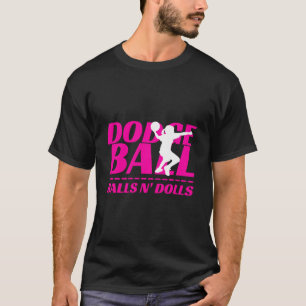 Balls N Dolls Dodgeball Turnier Team Name Match T-Shirt