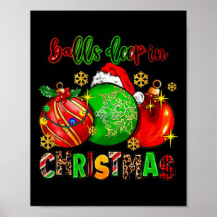 Balls tief in Weihnachten Geist Spaß Xmas Ball San Poster