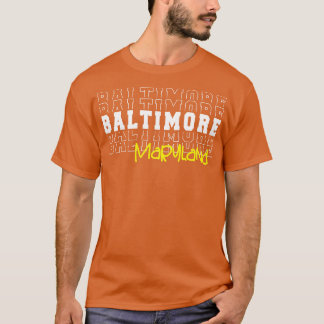 Baltimore City Maryland Baltimore MD T-Shirt