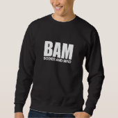 BAM Bodies And Mind Sweatshirt (Vorderseite)