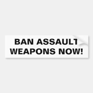 Ban Assault Waffen Now! Pro Gun Kontrolle Autoaufkleber