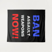 Ban Assault Weapons Now! Guns Political Activist Wandteppich (Vorderseite (Horizontal))