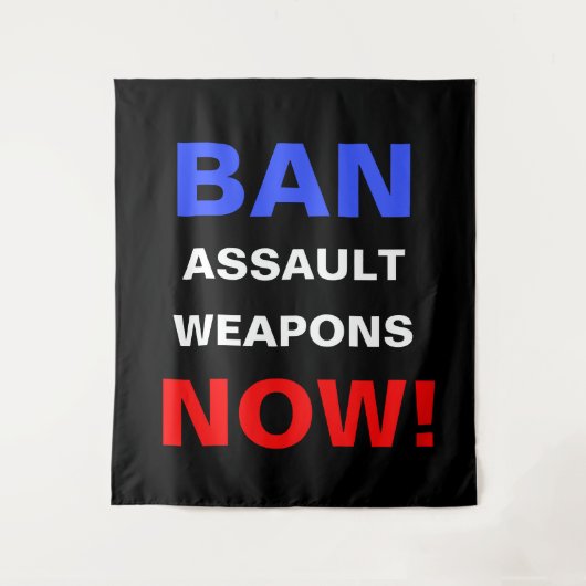 Ban Assault Weapons Now! Guns Political Activist Wandteppich (Vorderseite)